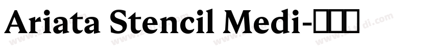 Ariata Stencil Medi字体转换